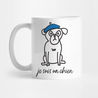 Cute Pug Je Suis un Chien - I am a Dog Mug